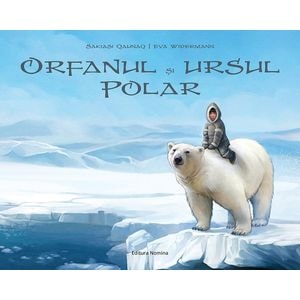 Orfanul si ursul polar - Sakiasi Qaunaq, Eva Weidermann