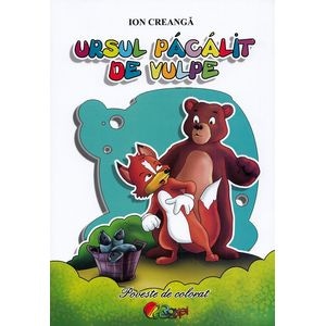 Ursul pacalit de vulpe. Poveste de colorat - Ion Creanga