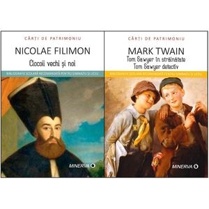 Pachet 5: Tom Sawyer in strainatate + Ciocoii vechi si noi - Mark Twain, Nicolae Filimon