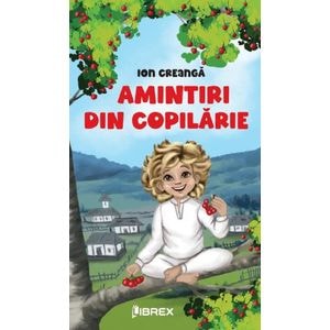 Amintiri din copilarie - Ion Creanga