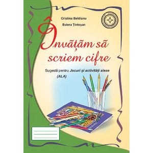 Invatam sa scriem cifre - Cristina Beldianu, Estera Tintesan