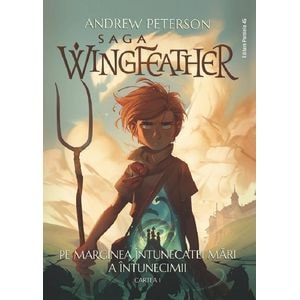 Pe marginea intunecatei mari a intunecimii. Seria Saga Wingfeather Vol.1 - Andrew Peterson