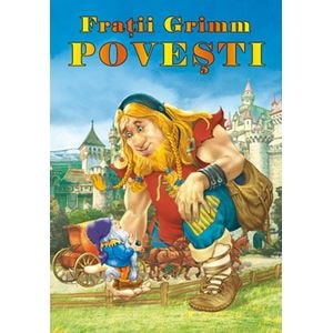 Povesti - Fratii Grimm