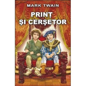 Print si cersetor - Mark Twain