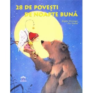 28 de povesti de noapte buna - Brigitte Weninger, Eve Tharlet