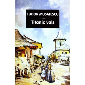Titanic vals - Tudor Musatescu