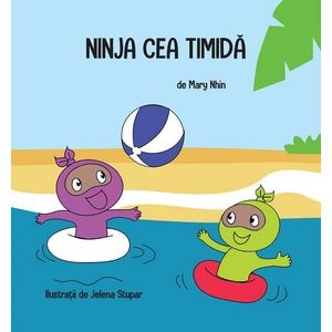 Ninja cea timida - Mary Nhin, Jelena Stupar