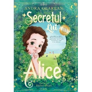 Secretul lui Alice - Andra Olarean