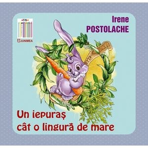 Un iepuras cat o lingura de mare - Irene Postolache