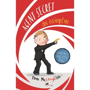 Agent secret din intamplare - Tom McLaughlin