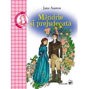 Mandrie si prejudecata - Jane Austen