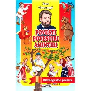 Povesti, povestiri, amintiri - Ion Creanga