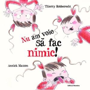 Nu am voie sa fac nimic! - Thierry Robberecht, Annick Masson