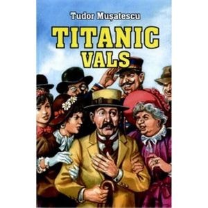 Titanic vals - Tudor Musatescu