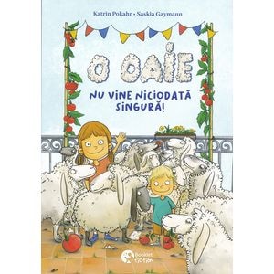 O oaie nu vine niciodata singura! - Katrin Pokahr, Saskia Gaymann