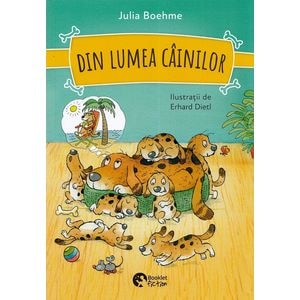 Din lumea cainilor - Julia Boehme