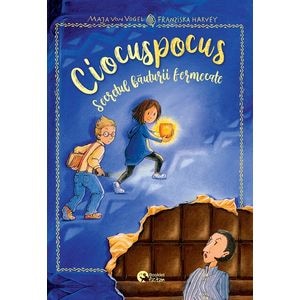 Ciocuspocus. Secretul bauturii fermecate - Maja Von Vogel