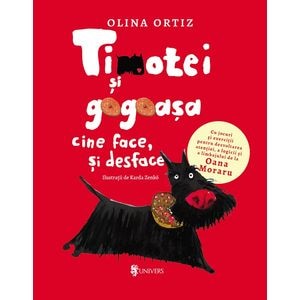 Timotei si Gogoasa. Cine face si desface - Olina Ortiz, Karda Zenko