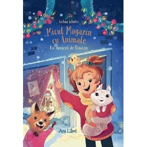 Micul magazin cu animale. Un miracol de Craciun - Andrea Schutze