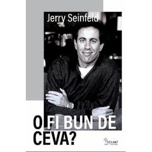 O fi bun de ceva? - Jerry Seinfeld