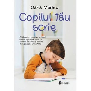 Copilul tau scrie - Oana Moraru