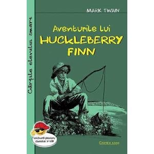 Aventurile lui Huckleberry Finn - Mark Twain