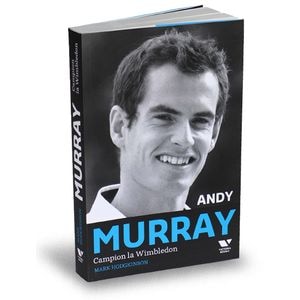 Andy Murray, Campion la Wimbledon - Mark Hodgkinson