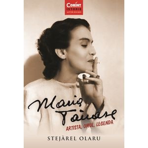 Maria Tanase. Artista, omul, legenda - Stejarel Olaru