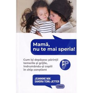Mama, nu te mai speria! - Jeannine Mik, Sandra Teml-Jetter