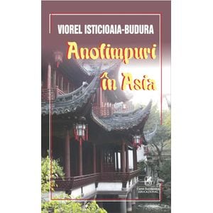 Anotimpuri in Asia - Viorel Isticioaia-Budura