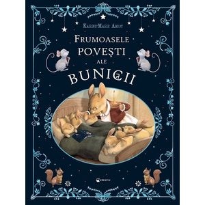 Frumoasele povesti ale bunicii - Karine-Marie Amiot