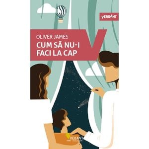 Cum sa nu-i faci la cap - Oliver James