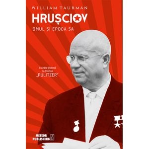 Hrusciov. Omul si epoca sa - William Taubman