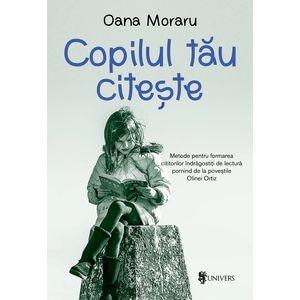Copilul tau citeste - Oana Moraru