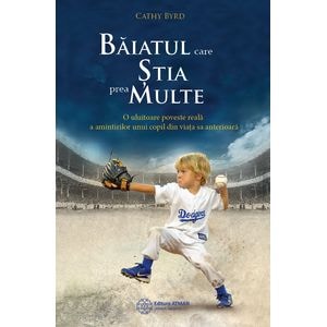 Baiatul care stia prea multe - Cathy Byrd