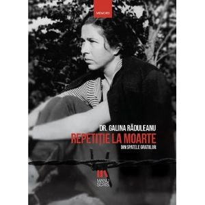 Repetitie la moarte - Galina Raduleanu