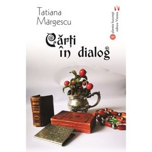 Carti in dialog - Tatiana Margescu