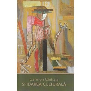 Sfidarea culturala - Carmen Chihaia