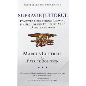 Supravietuitorul - Marcus Luttrell, Patrick Robinson