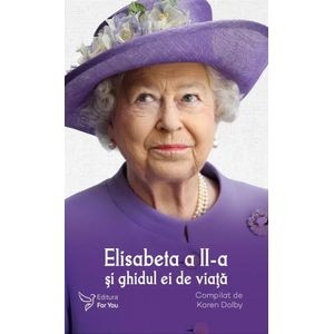 Elisabeta a II-a si ghidul ei de viata - Karen Dolby
