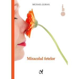 Miracolul fetelor - Michael Gurian