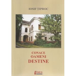 Conace, oameni, destine - Iosif Tiproc