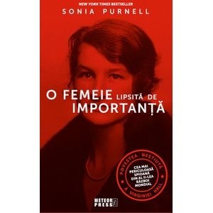 O femeie lipsita de importanta - Sonia Purnell