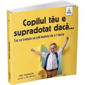 Copilul tau e supradotat daca... - Judy Galbraith