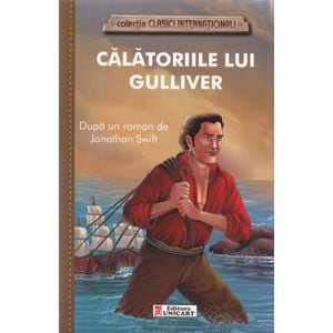 Calatoriile lui Gulliver- Dupa un roman de Jonathan Swift