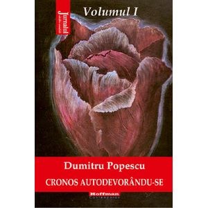 Cronos autodevorandu-se Vol.1: Aburul halucinogen al cernelii - Dumitru Popescu