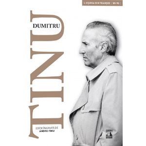 Dumitru Tinu si adevarul Vol.1: Iesirea din transee 1989-1995 - Andrei Tinu