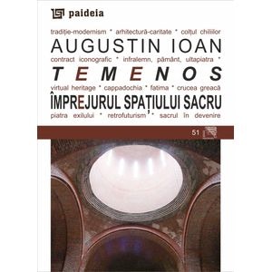 Temenos. Imprejurul spatiului sacru - Augustin Ioan