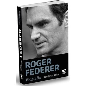 Roger Federer. Biografia - Rene Stauffer