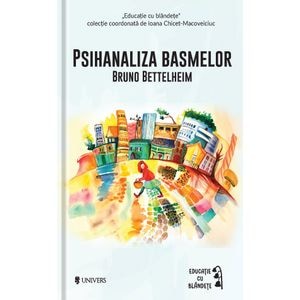 Psihanaliza basmelor - Bruno Bettelheim